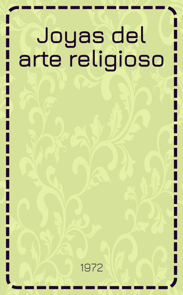 Joyas del arte religioso : Pintura, escultura en Vizcaya