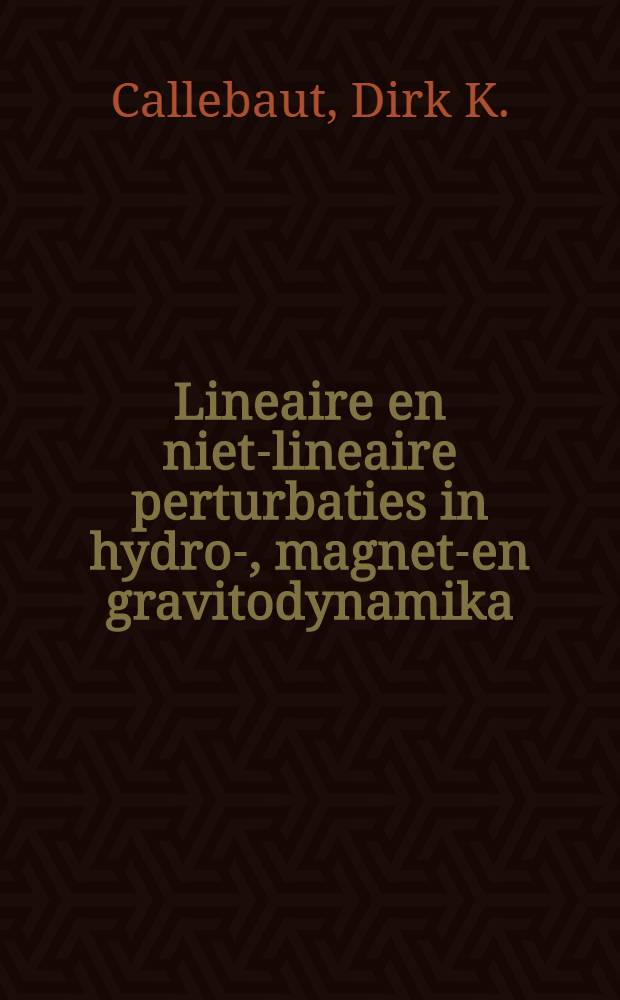 Lineaire en niet-lineaire perturbaties in hydro-, magneto- en gravitodynamika