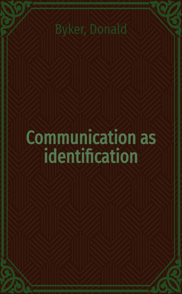 Communication as identification : An introd. view