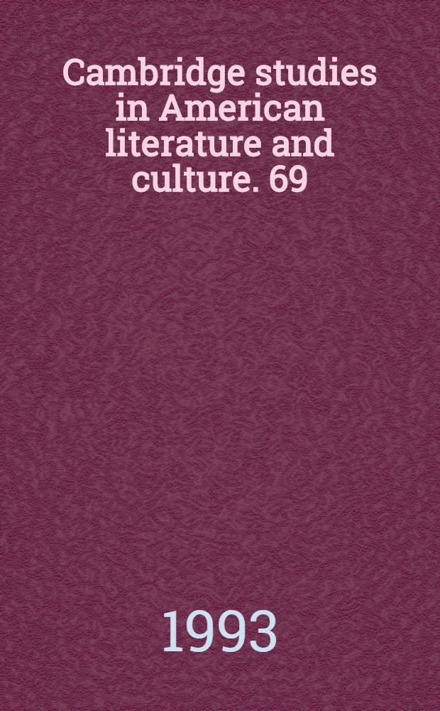 Cambridge studies in American literature and culture. [69] : The limits of American literary ideology in Pound and Emerson