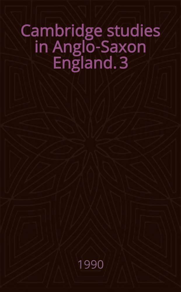 Cambridge studies in Anglo-Saxon England. 3 : Religion and literature in Western England, 600-800.