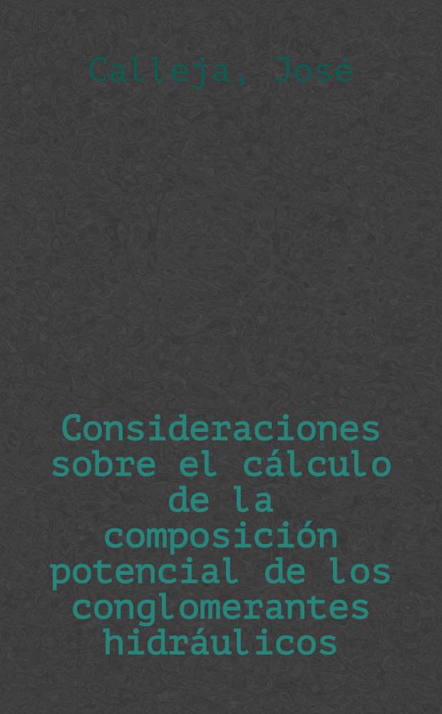 Consideraciones sobre el cálculo de la composición potencial de los conglomerantes hidráulicos