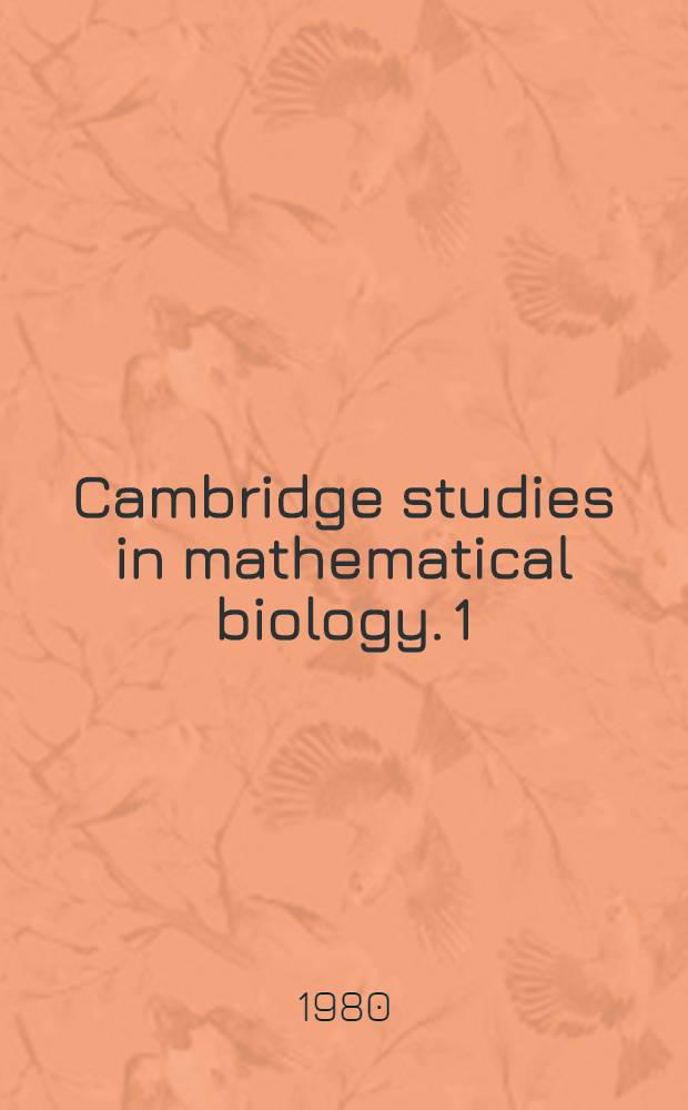 Cambridge studies in mathematical biology. 1 : Evolution in age-structured populations
