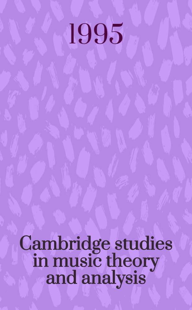 Cambridge studies in music theory and analysis