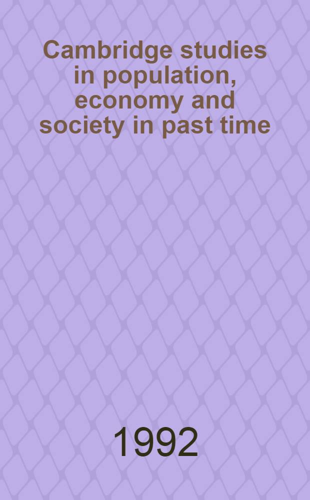 Cambridge studies in population, economy and society in past time