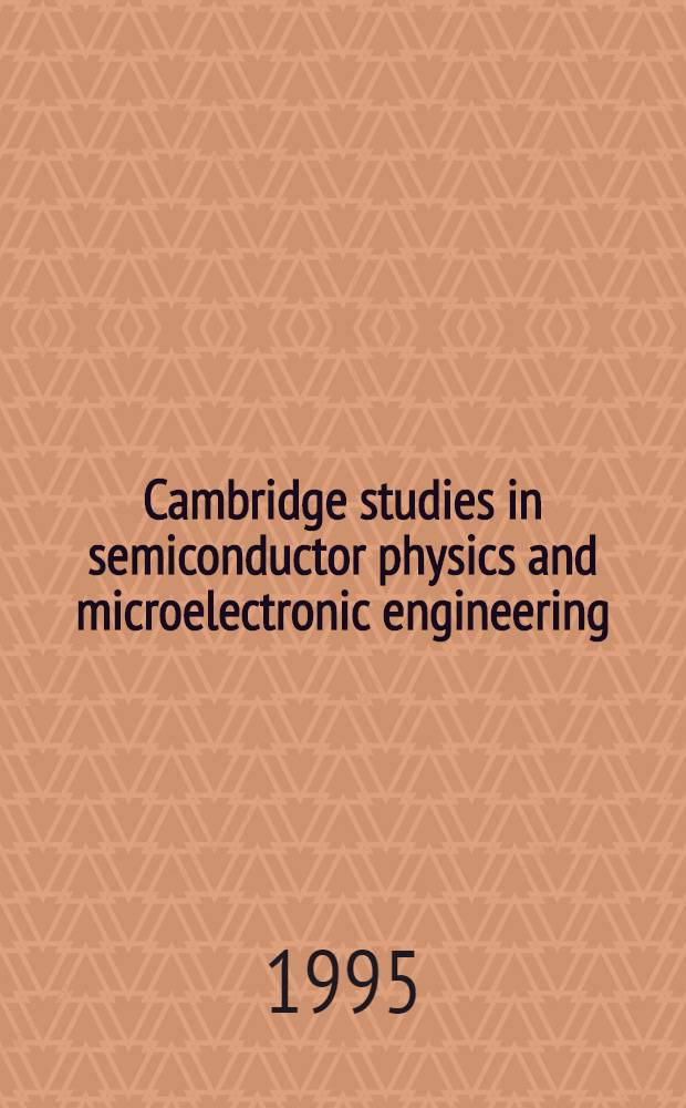 Cambridge studies in semiconductor physics and microelectronic engineering