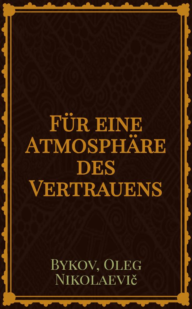 Für eine Atmosphäre des Vertrauens