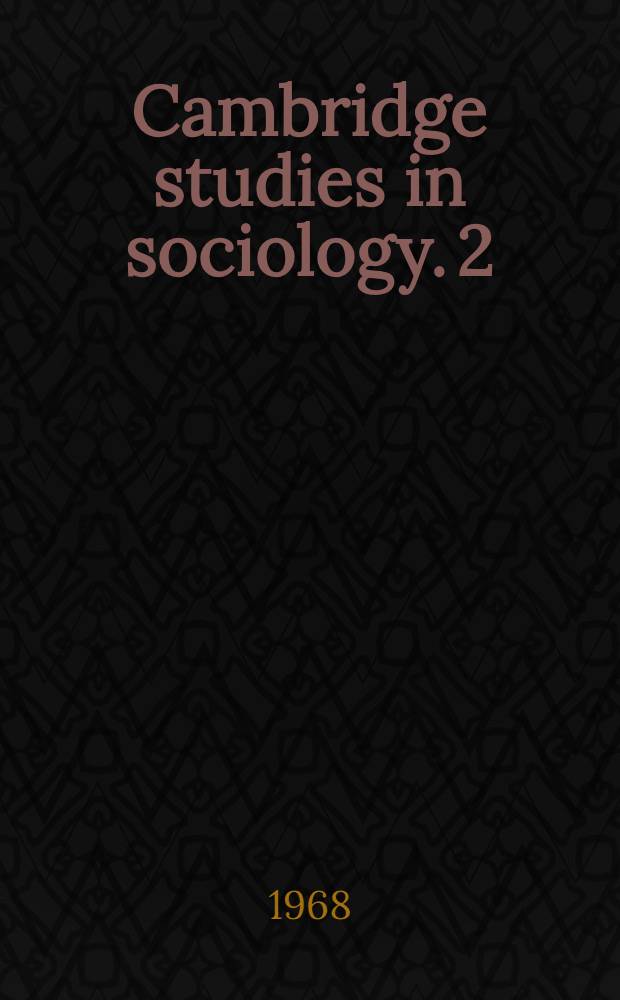 Cambridge studies in sociology. 2 : The affluent worker: political attitudes and behaviour