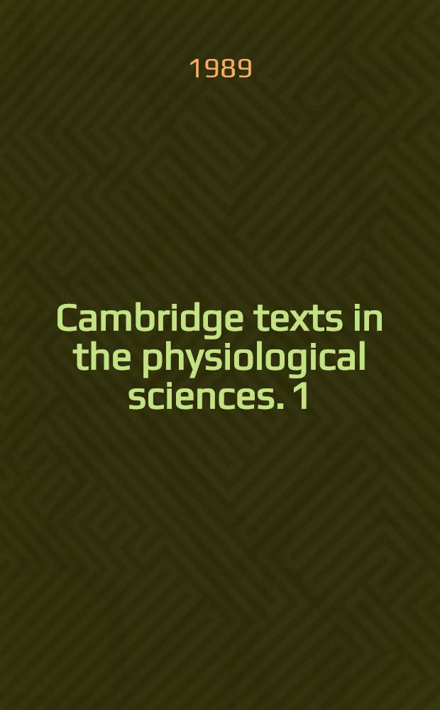 Cambridge texts in the physiological sciences. 1 : Mechanisms of drug action on the nervous system
