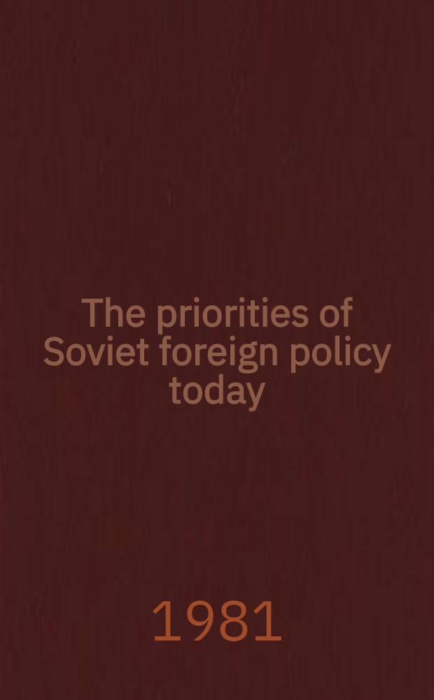 The priorities of Soviet foreign policy today