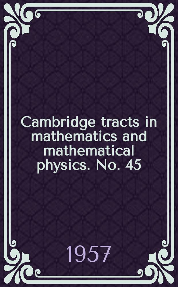 Cambridge tracts in mathematics and mathematical physics. No. 45 : An introduction to Diophantine approximation