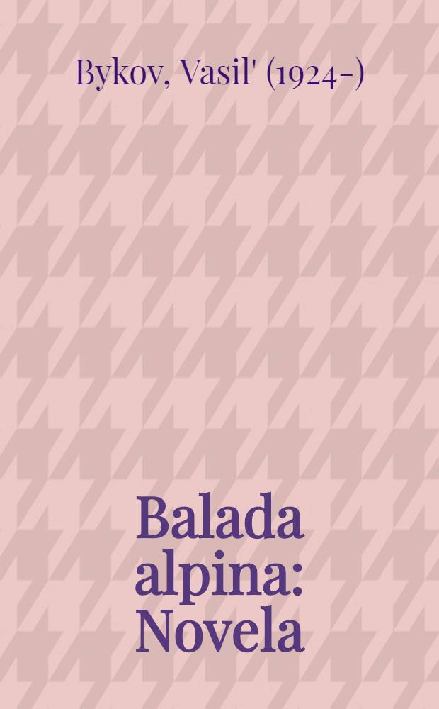 Balada alpina : Novela