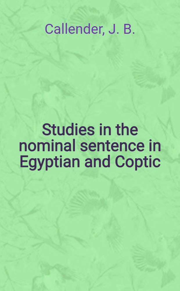 Studies in the nominal sentence in Egyptian and Coptic