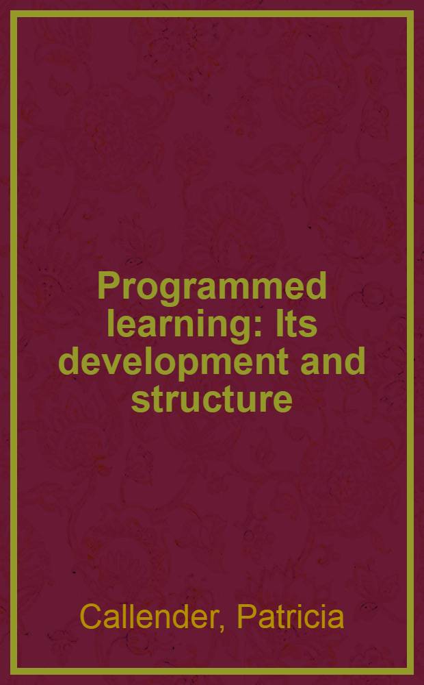 Programmed learning : Its development and structure