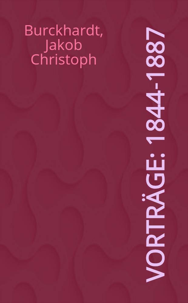Vorträge : 1844-1887
