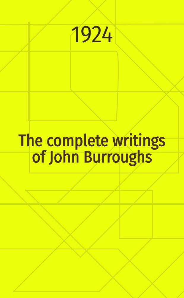 The complete writings of John Burroughs : Wake-Robin ed. Vol. 22 : Under the maples