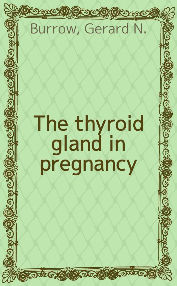 The thyroid gland in pregnancy