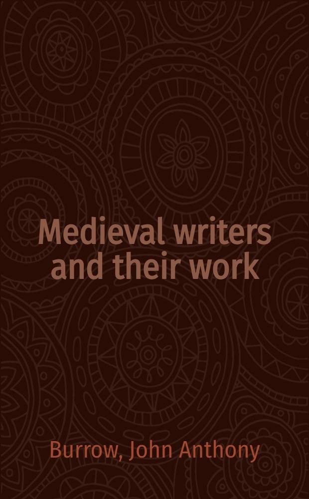 Medieval writers and their work : Middle Engl. lit. a. its background, 1100-1500
