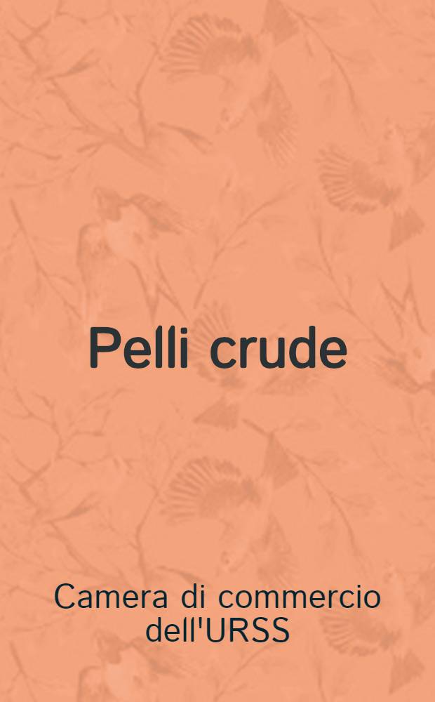 ... Pelli crude