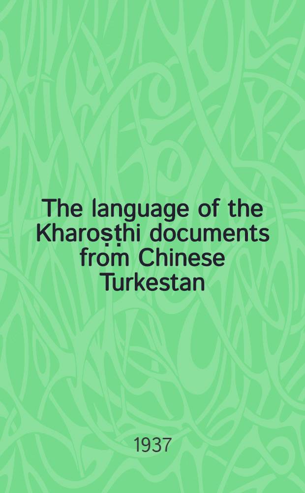 The language of the Kharoṣṭhi documents from Chinese Turkestan
