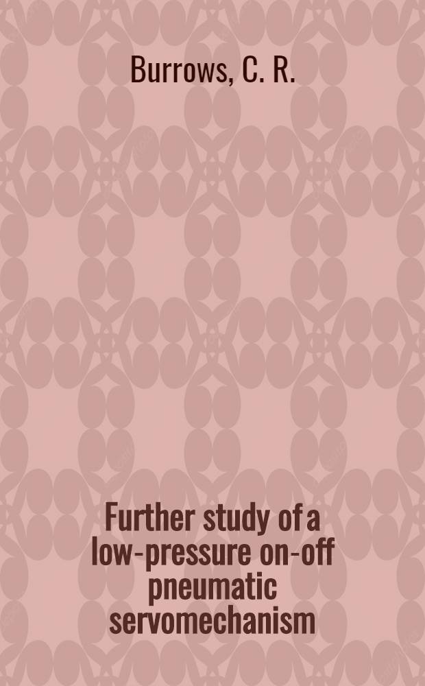 Further study of a low-pressure on-off pneumatic servomechanism