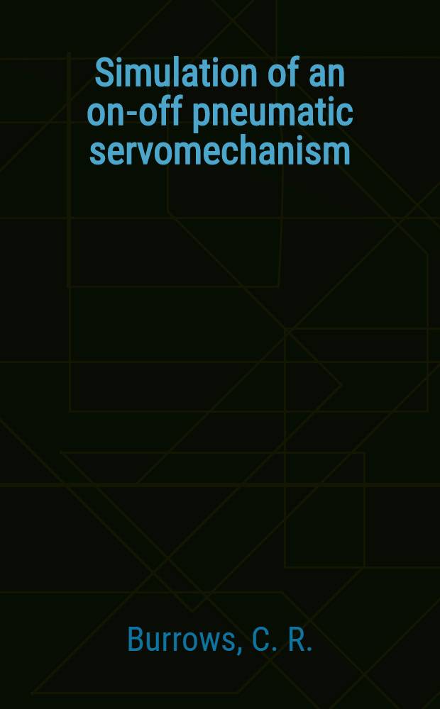 Simulation of an on-off pneumatic servomechanism