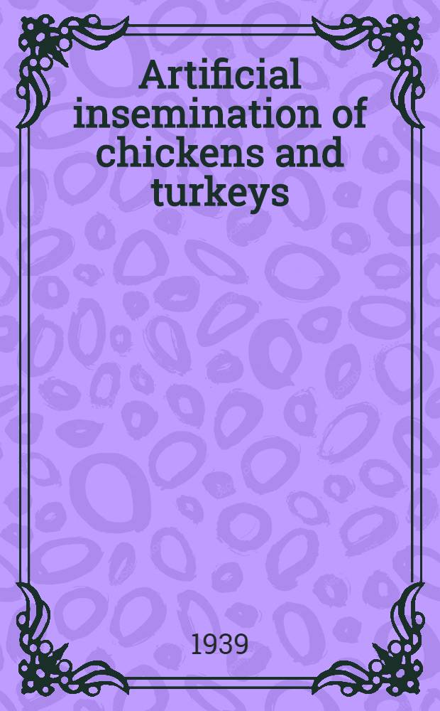 Artificial insemination of chickens and turkeys