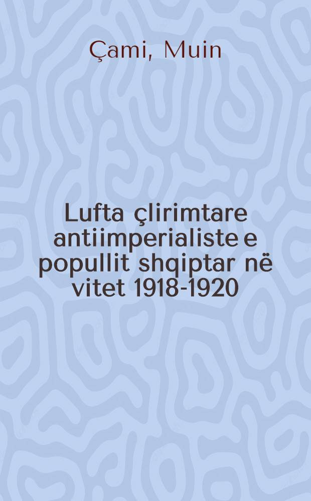 Lufta çlirimtare antiimperialiste e popullit shqiptar në vitet 1918-1920