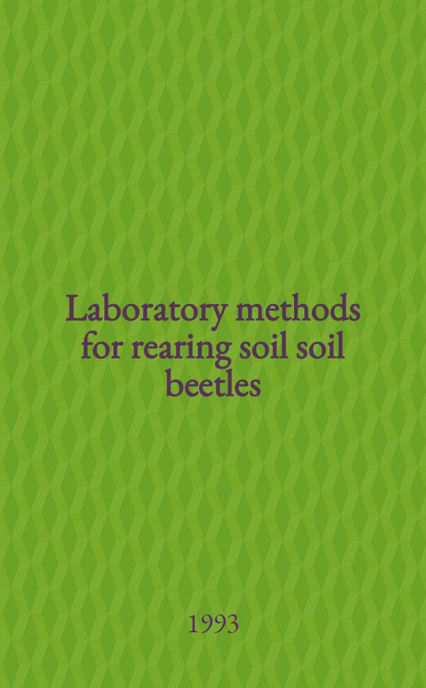 Laboratory methods for rearing soil soil beetles (Coleoptera)