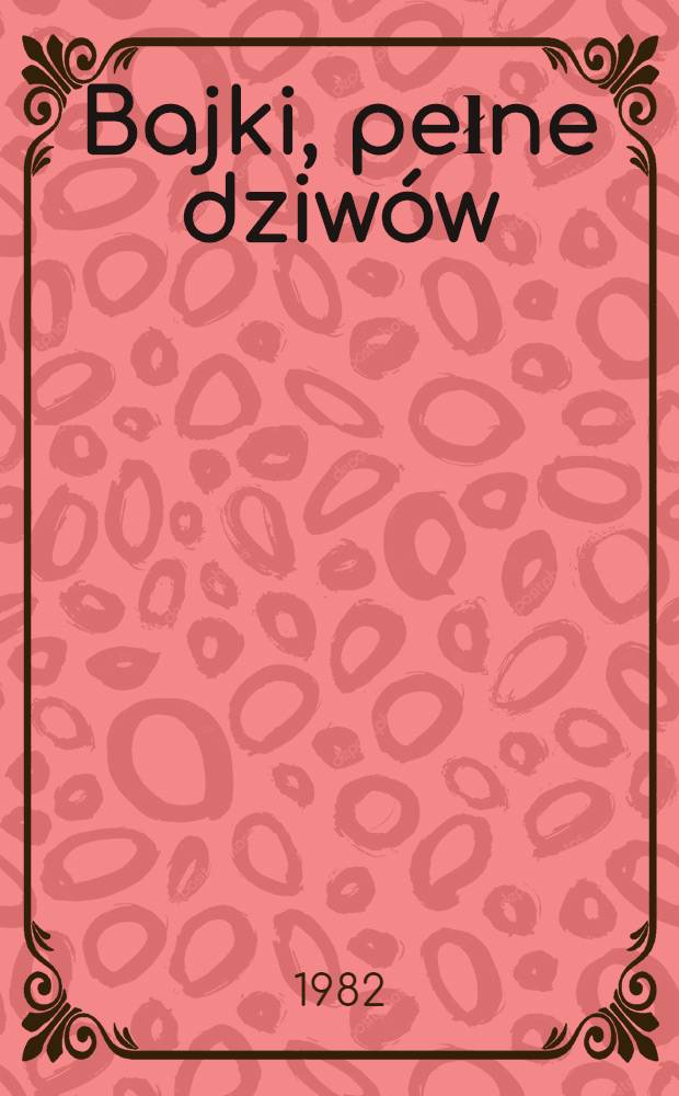 Bajki, pełne dziwów