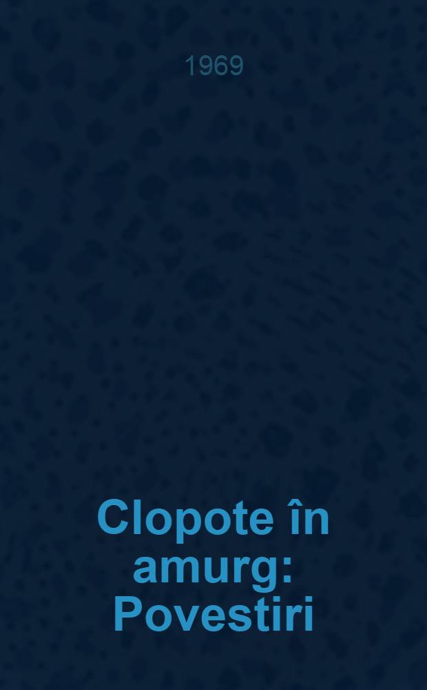 Clopote în amurg : Povestiri