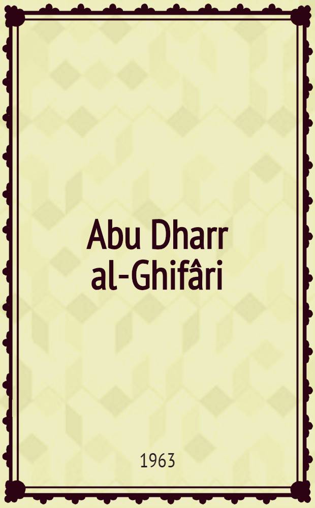 Abu Dharr al-Ghifâri : Inaug.-Diss. ... der Univ. Köln