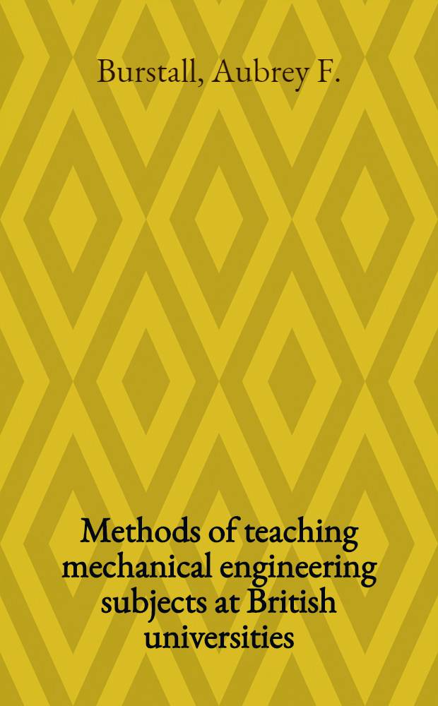 Methods of teaching mechanical engineering subjects at British universities