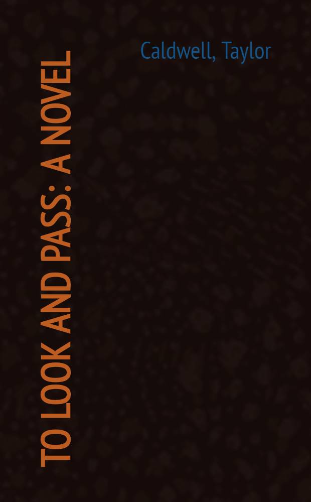 To look and pass : A novel