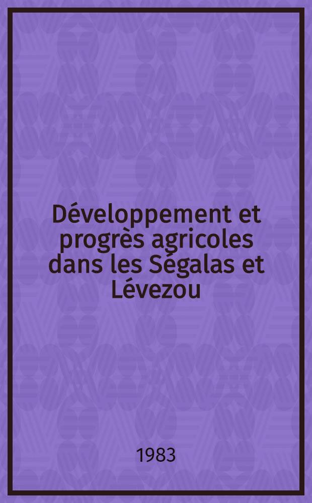 Développement et progrès agricoles dans les Ségalas et Lévezou : Thèse