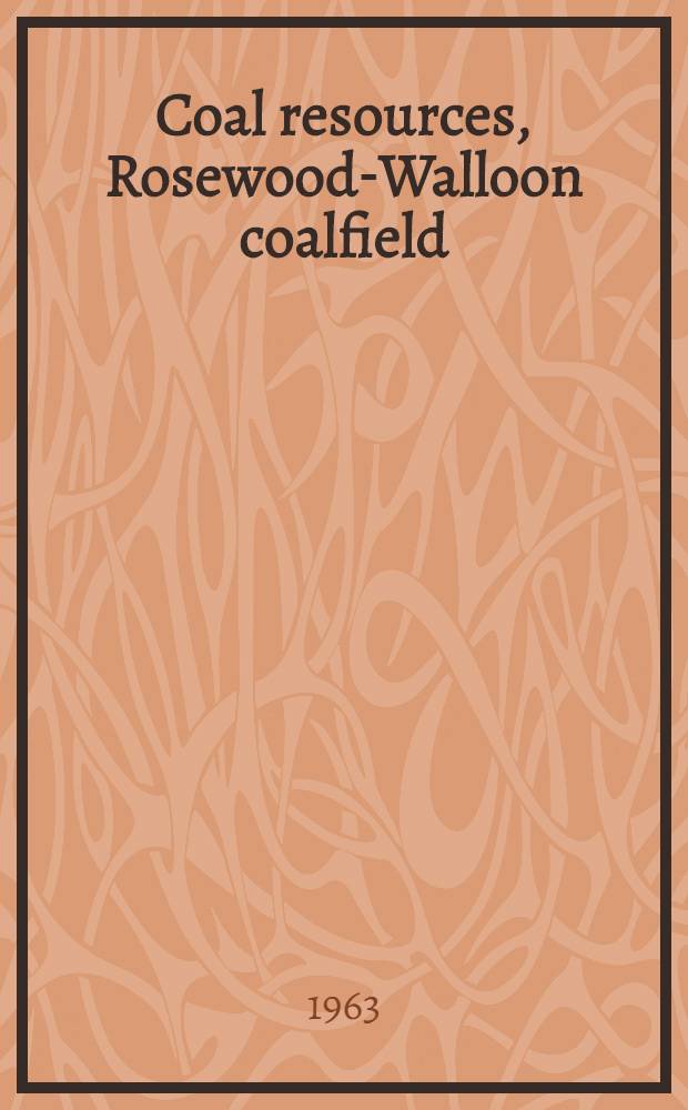 Coal resources, Rosewood-Walloon coalfield