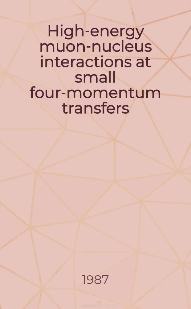 High-energy muon-nucleus interactions at small four-momentum transfers : Diss.
