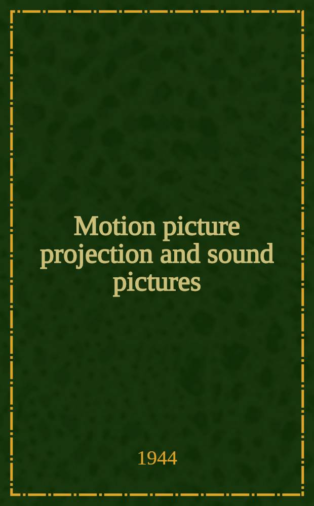 Motion picture projection and sound pictures