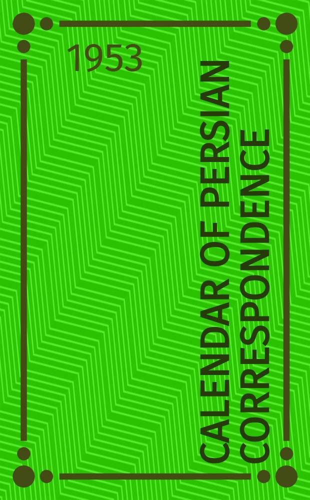 Calendar of Persian correspondence : Being letters which passed between some of the company's servants and Indian rulers and notables. Vol. 8 : 1788-1789
