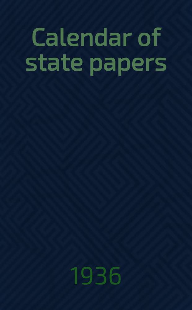 Calendar of state papers : Foreign series of the reign of Elizabeth : Preserved in the Public record office