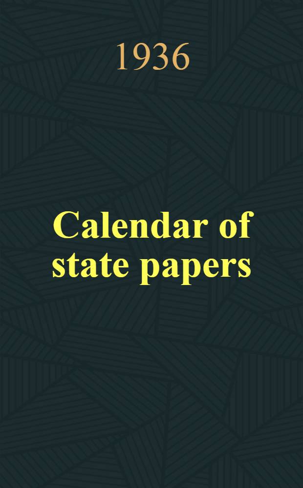 Calendar of state papers : Foreign series of the reign of Elizabeth Preserved in the Public record office. Vol. 22 : July-December, 1588