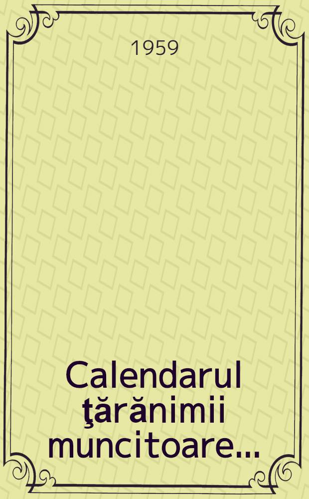 Calendarul ţărănimii muncitoare ..