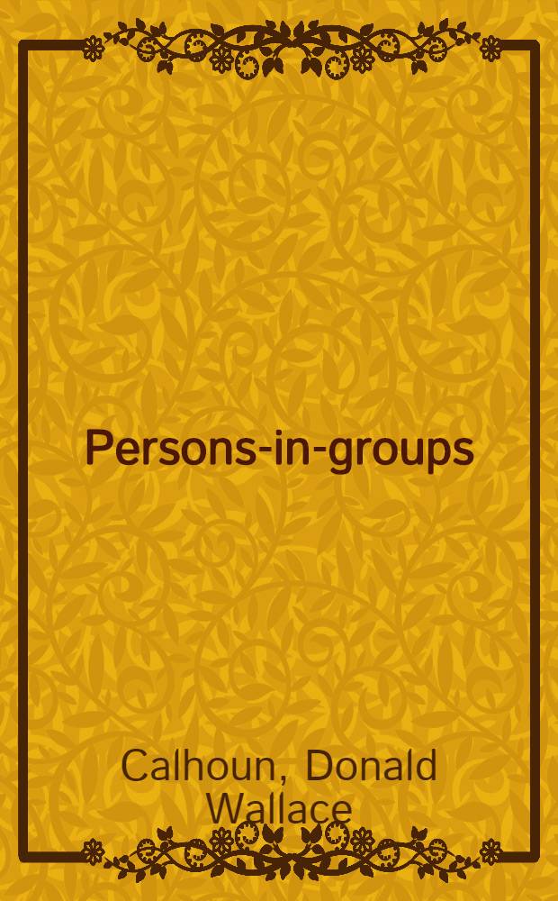 Persons-in-groups : A humanistic social psychology