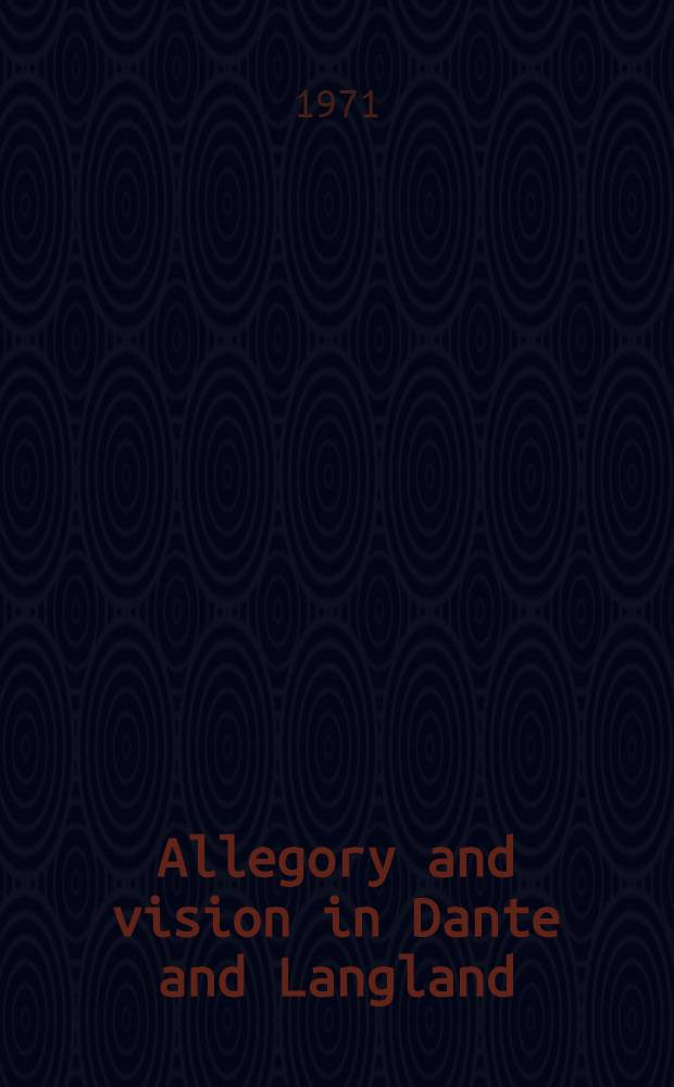 Allegory and vision in Dante and Langland : A comparative study