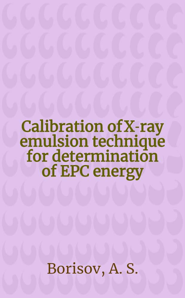 Calibration of X-ray emulsion technique for determination of EPC energy