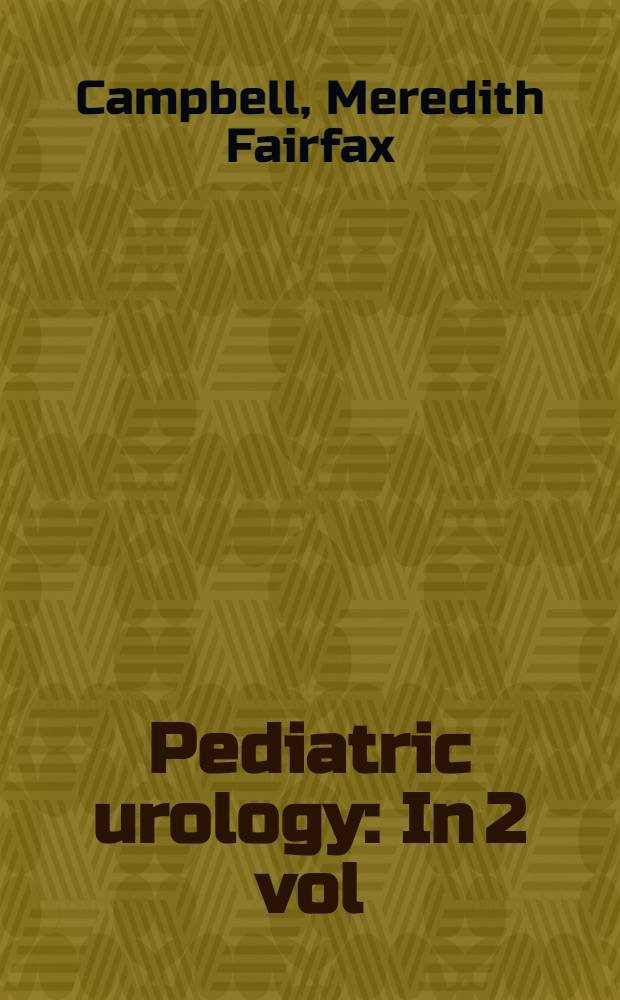 Pediatric urology : In 2 vol