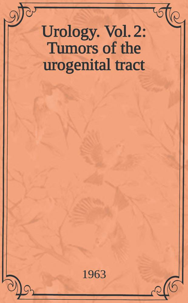 Urology. Vol. 2 : Tumors of the urogenital tract