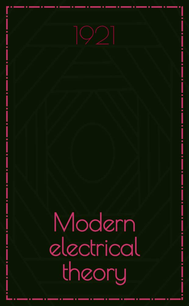 Modern electrical theory : Supplementary chapters