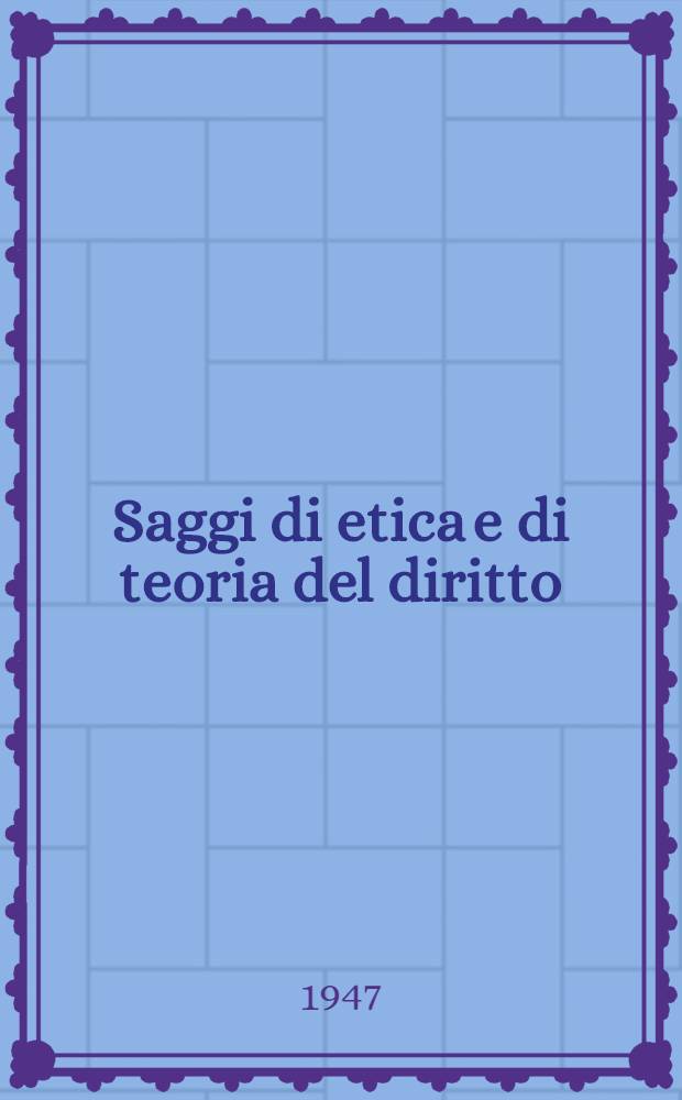 Saggi di etica e di teoria del diritto