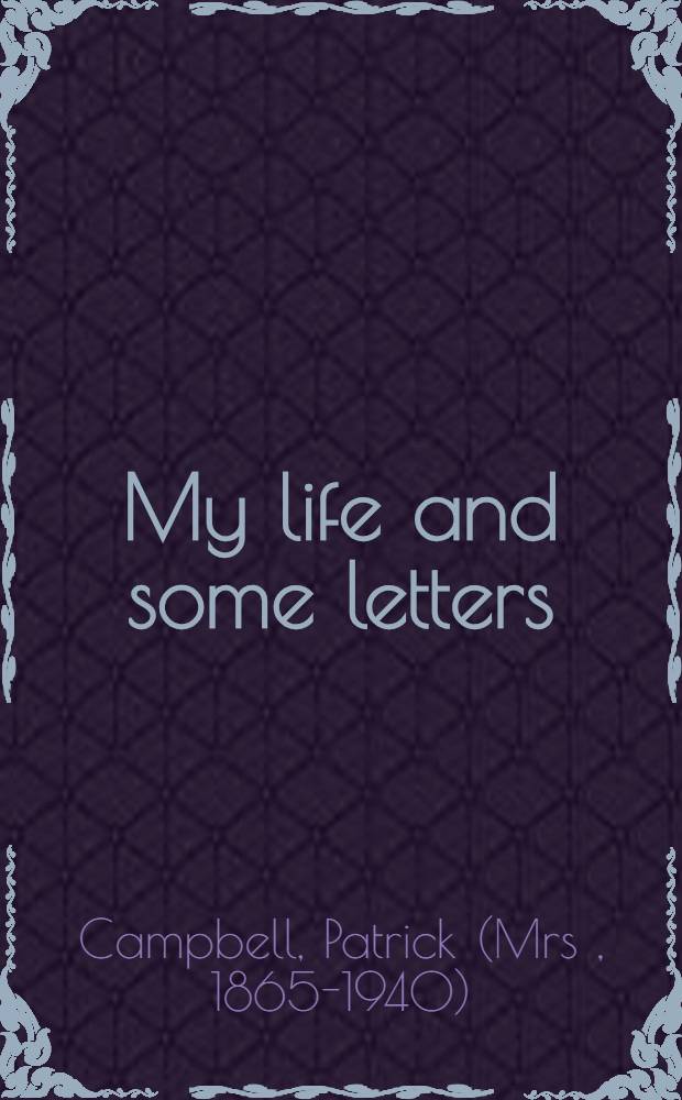 My life and some letters